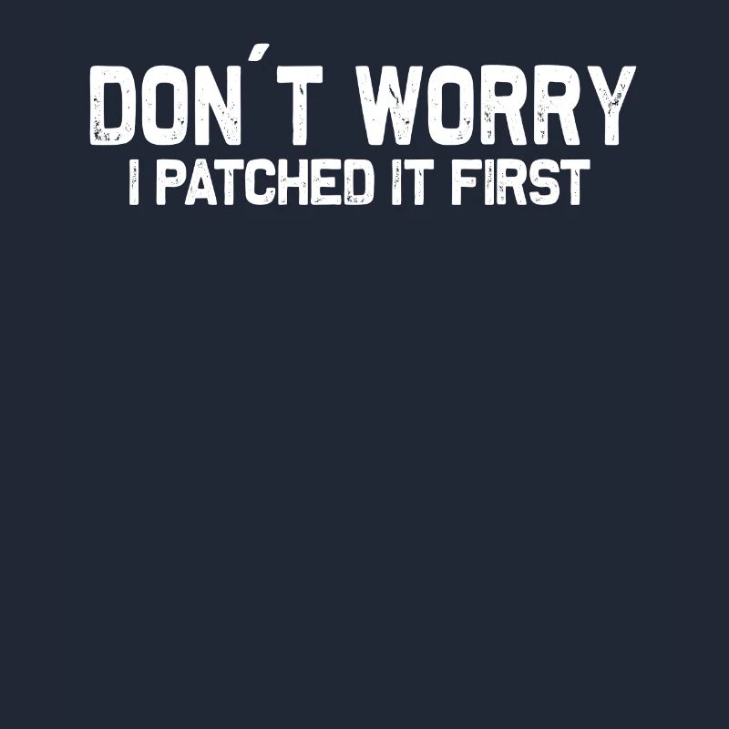 "I patched it first" System Engineering