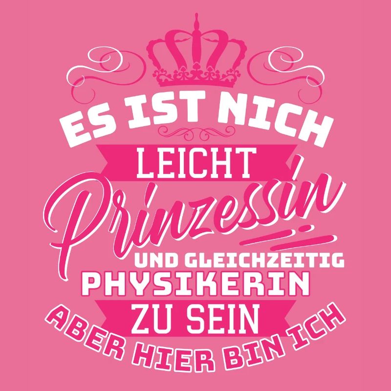 Princess & Physicist - Funny Physics Profession