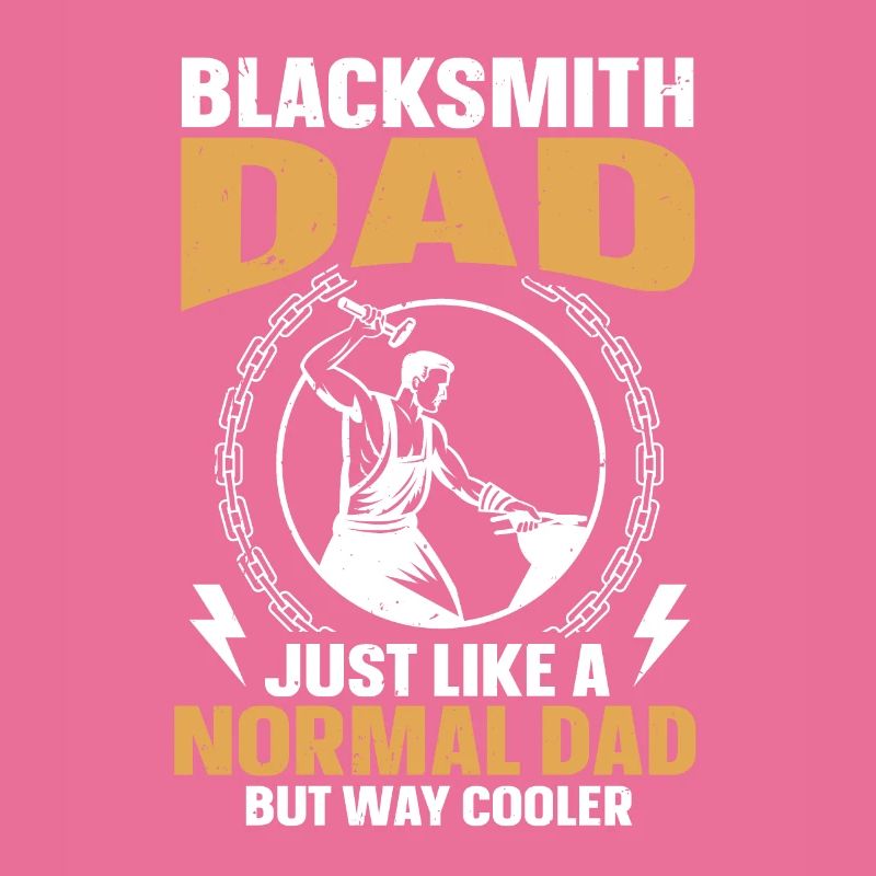 Blacksmith Dad Like A Normal Dad But Way Cooler