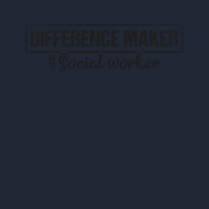 Difference Maker Proud Social Worker