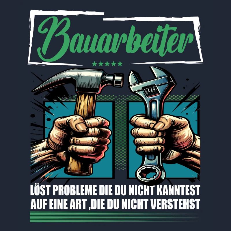 Bauarbeiter Beruf mit lustigen Spruch