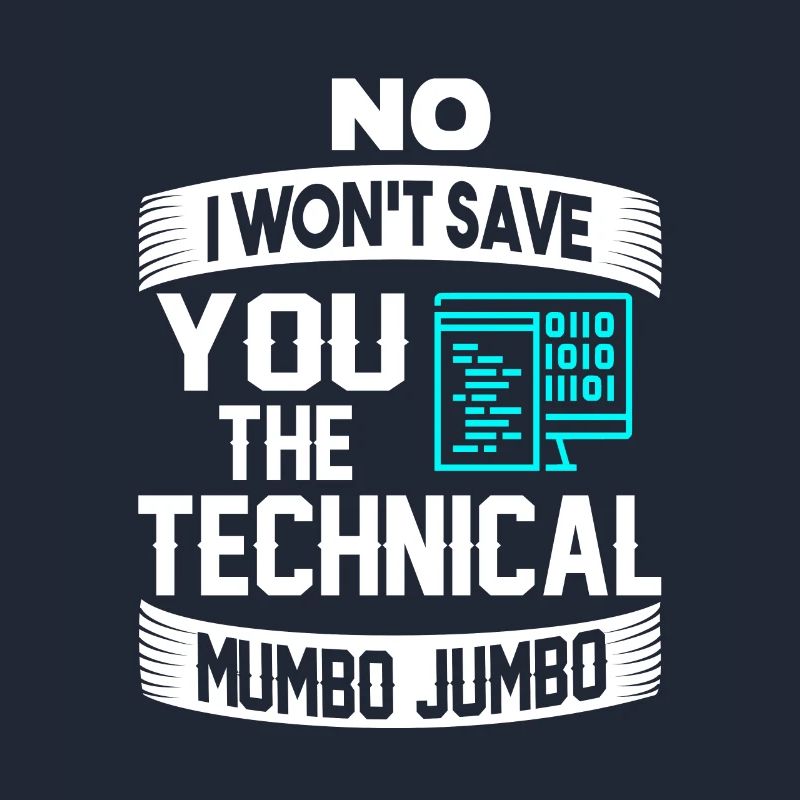 Funny Technical Mumbo Jumbo programmer gift