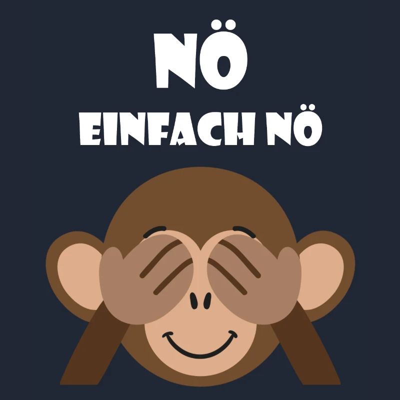 Nö einfach Nö Statement Lustiger Spruch Affe