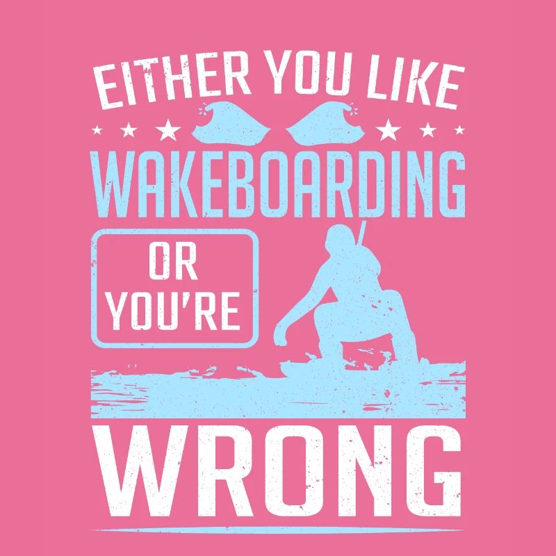 Entweder Sie mögen Wakeboarden oder Wrong Wakeboarder