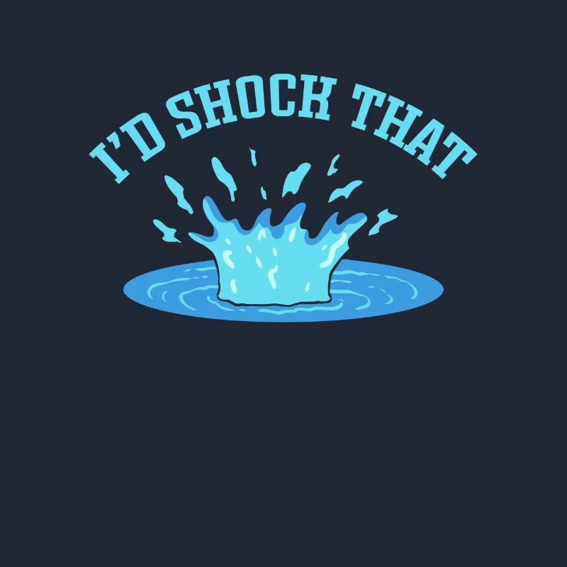 That would shock me. Pool cleaner. Pool