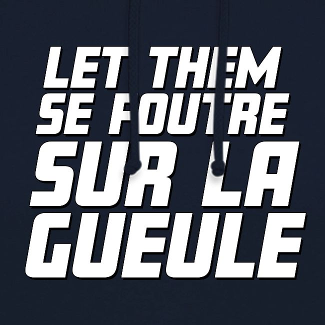 Let them se foutre sur la gueule (blanc)