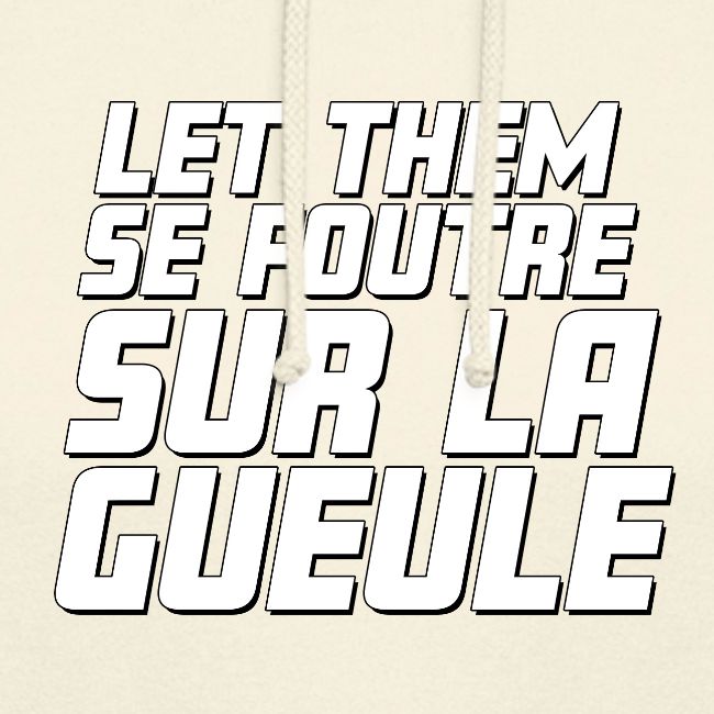 Let them se foutre sur la gueule (blanc)