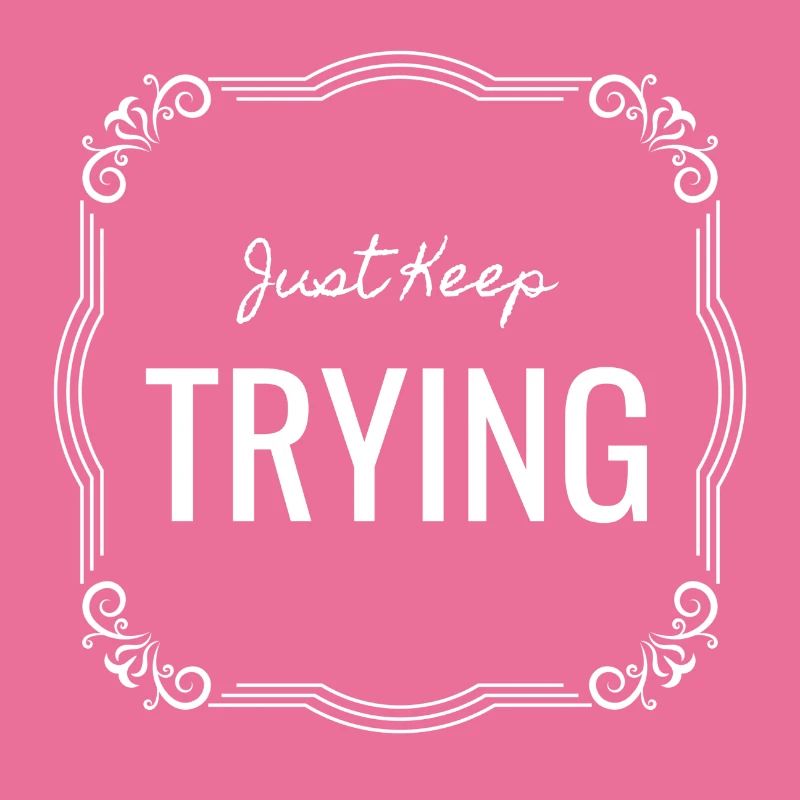 Continuez simplement à essayer