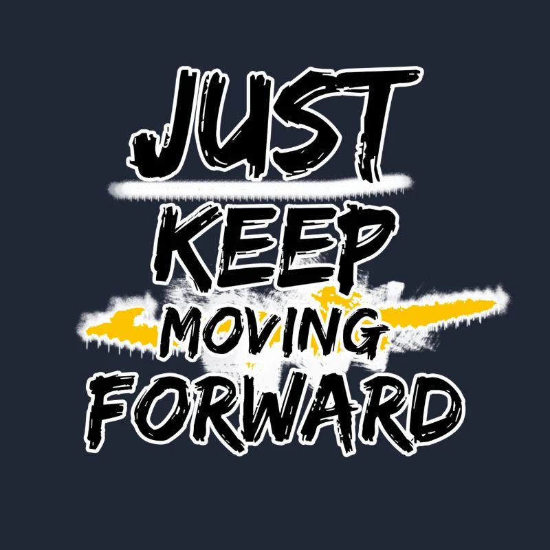 Just keep moving forward