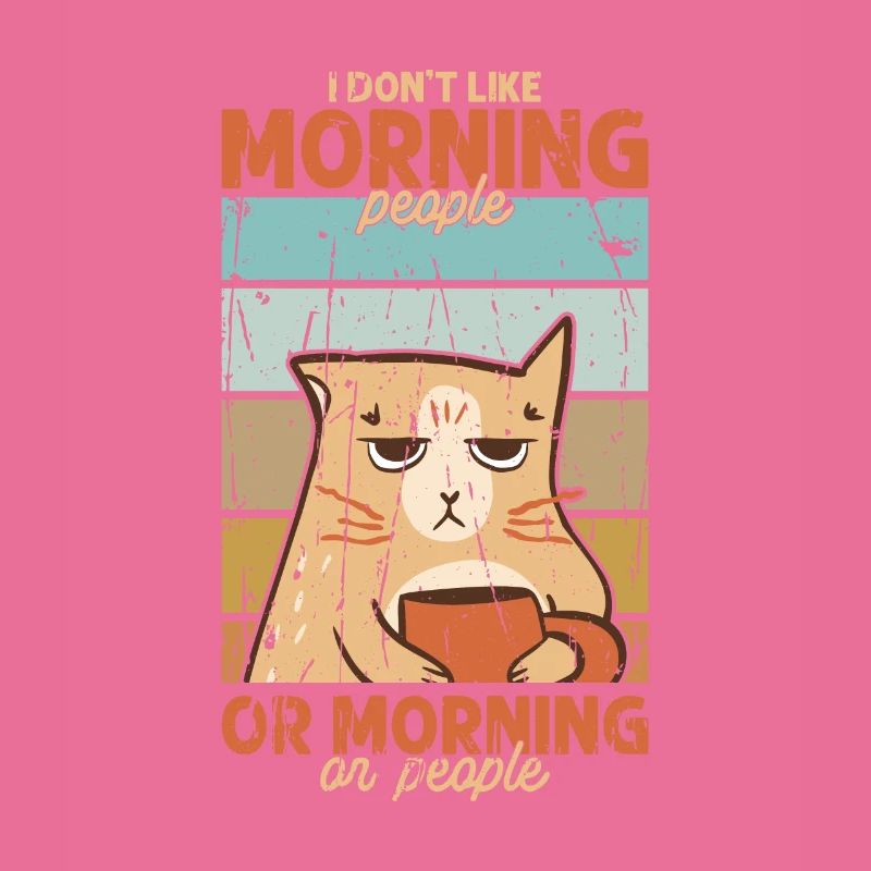 Ich mag keine Morgenmenschen oder Morgen oder Menschen