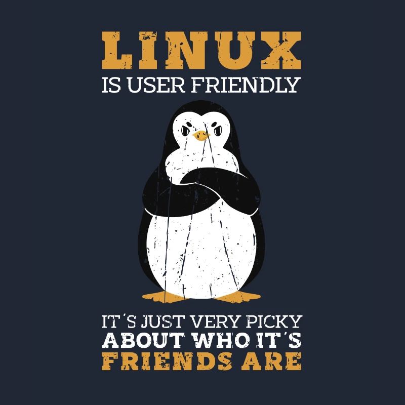 Linux is user friendly It's just very picky about