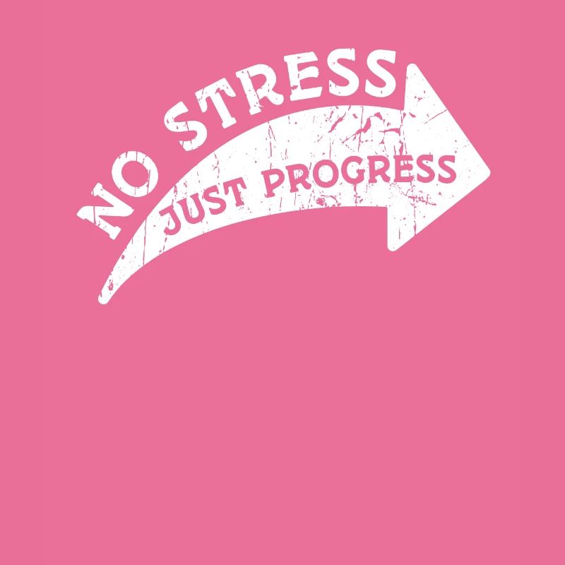 Pas de stress, juste du progrès - Stress
