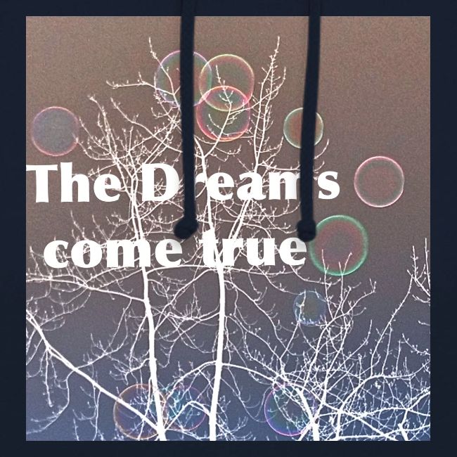 The Dreams come true , Träume werden wahr