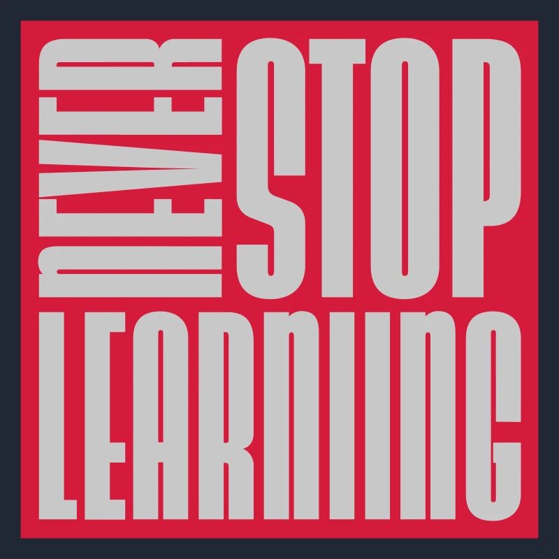 never stop learning quote