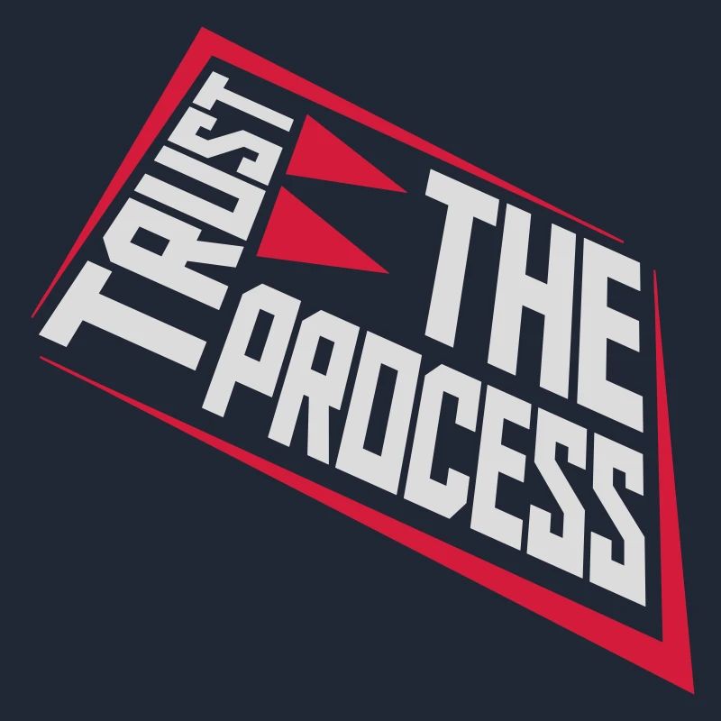 trust the process Zitat