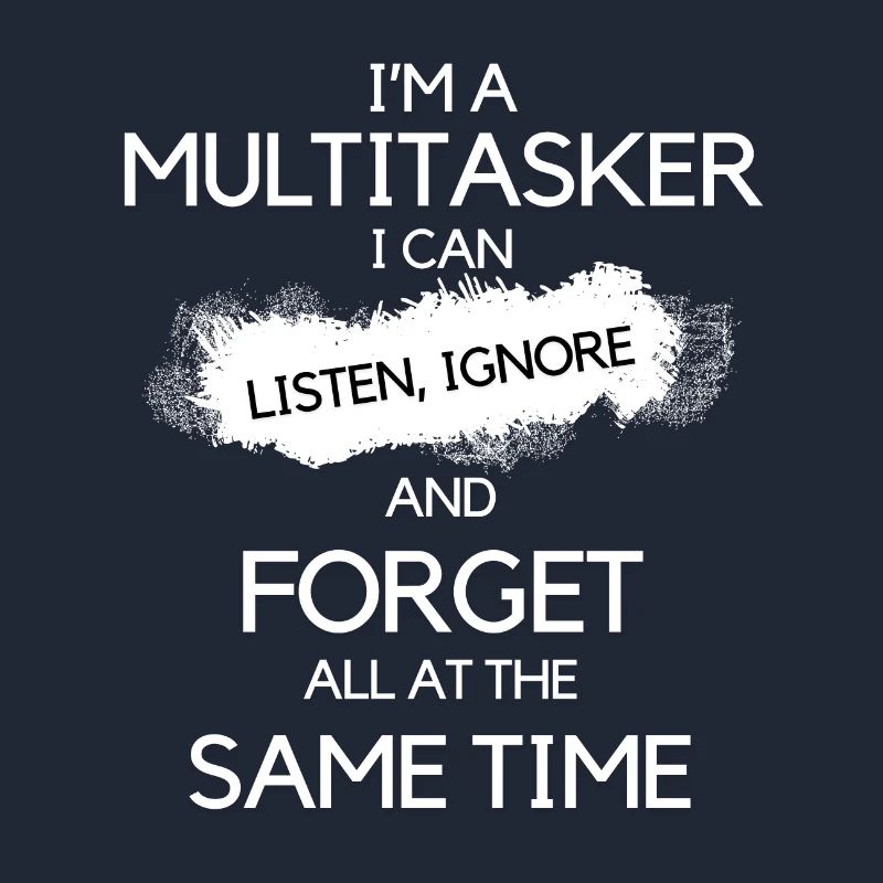 Multitasking Multitasker