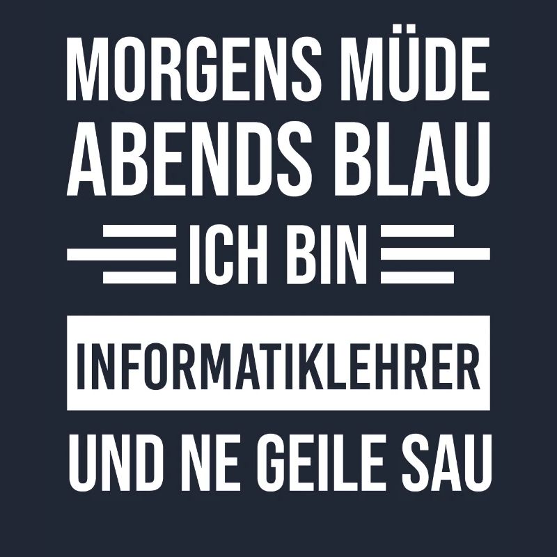 Morgens Müde Abends Blau Informatiklehrer