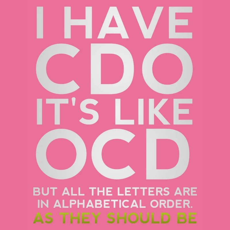 J'ai CDO c'est comme une parodie sarcastique drôle d'OCD