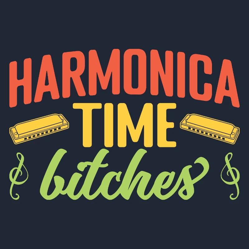 Funny Harmonica Player Time Bitches Harmonica