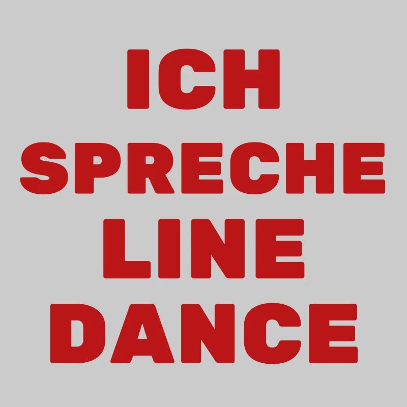 Geschenkidee f. Linedancer: Ich spreche Line Dance