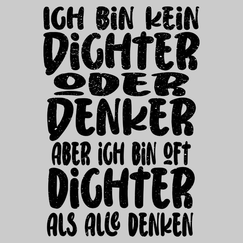 Ich Bin Kein Dichter Oder Denker Party Trinkspruch
