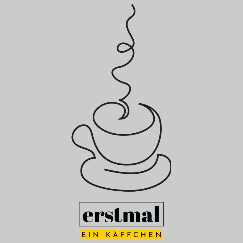 Erstmal ein Käffchen!