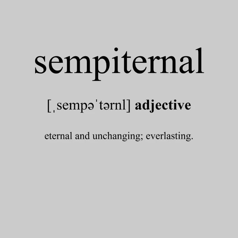 Dictionnaire de définition Sempiternal (éternel)