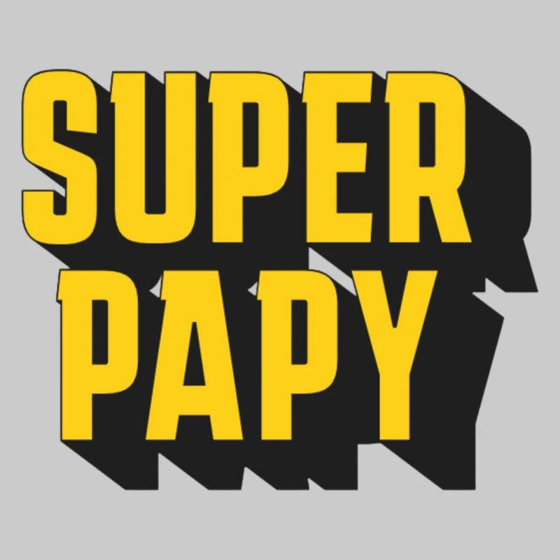 SUPER PAPY!