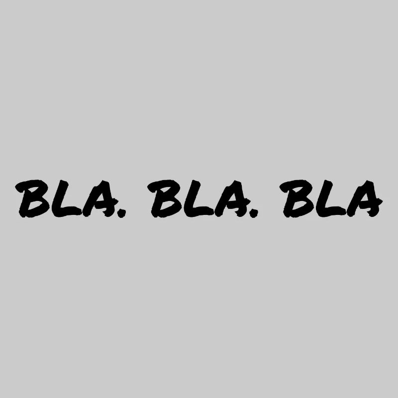 Bla Bla Bla-Lustiges Geschenk