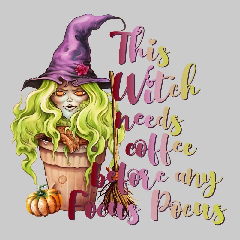 Witch needs Coffee to Focus Pocus Halloween