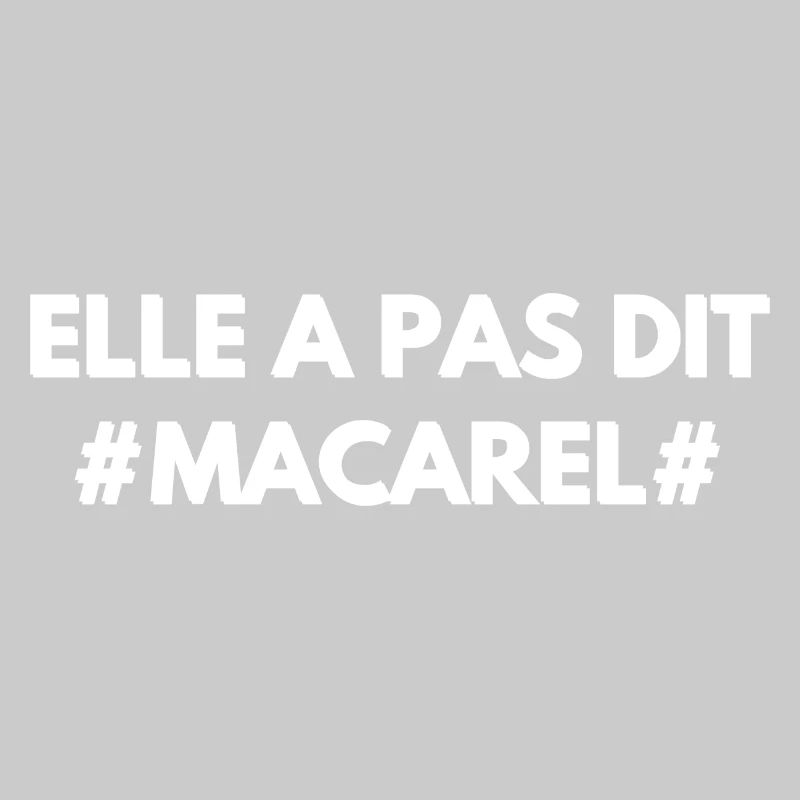 Elle a pas dit Macarel