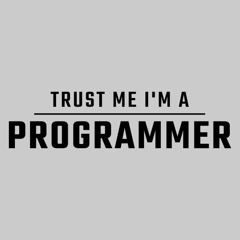 Croyez-moi, je suis programmeur.