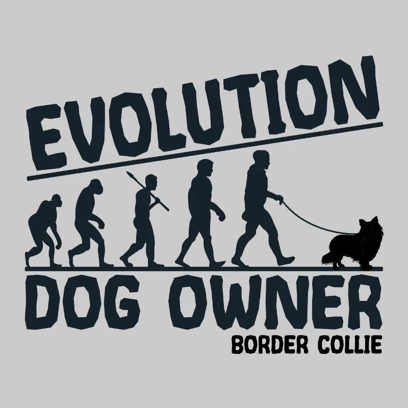 Border Collie Dog Owners Evolution Funny