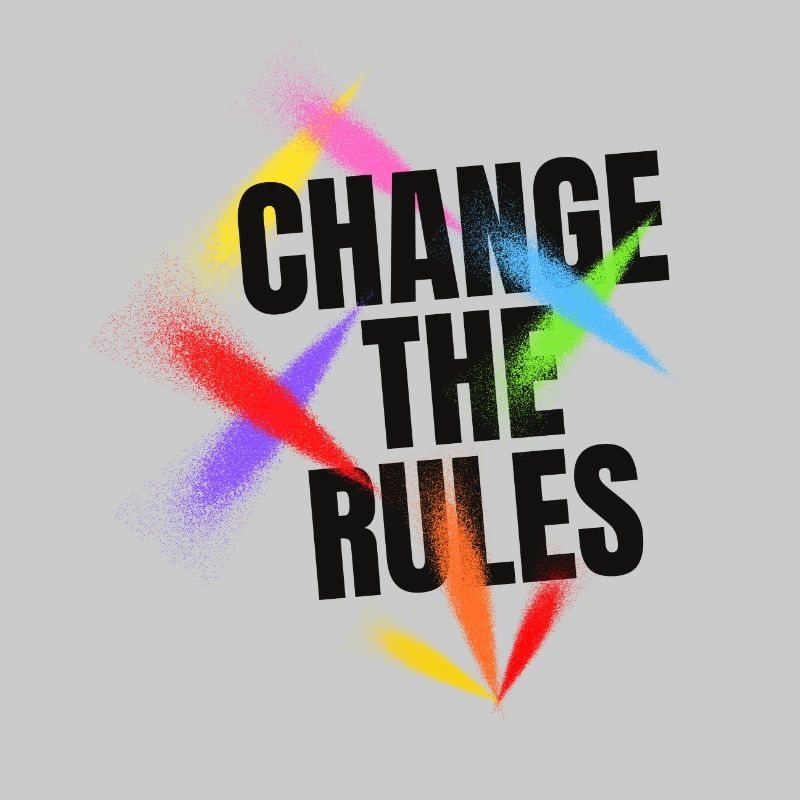 Change The Rules Graffiti Design