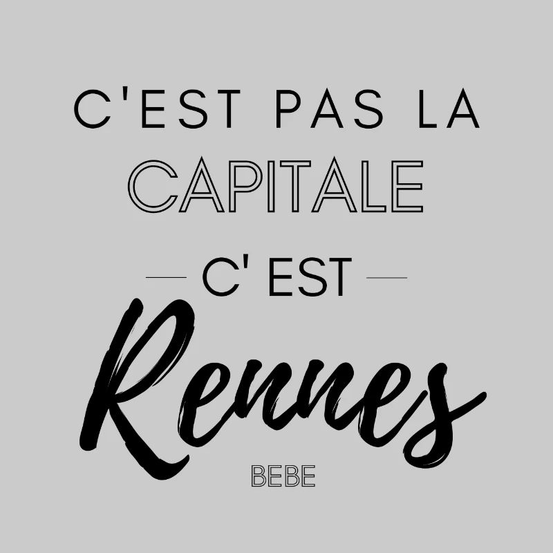 C'est pas la capitale, c'est Rennes bébé