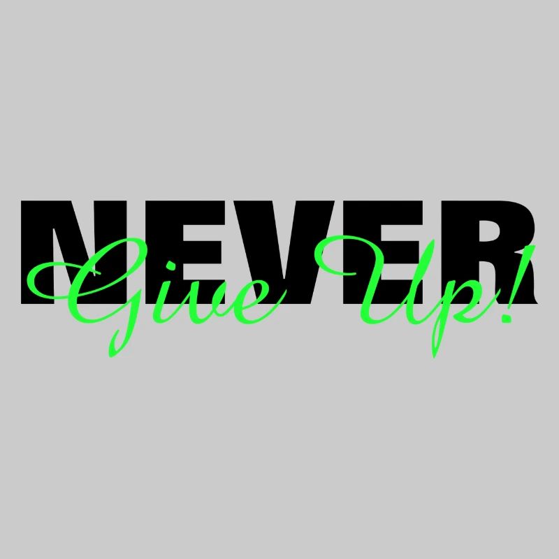 NE JAMAIS ABANDONNER - MOTIVATION - SLOGAN - PERSÉVÉRANCE