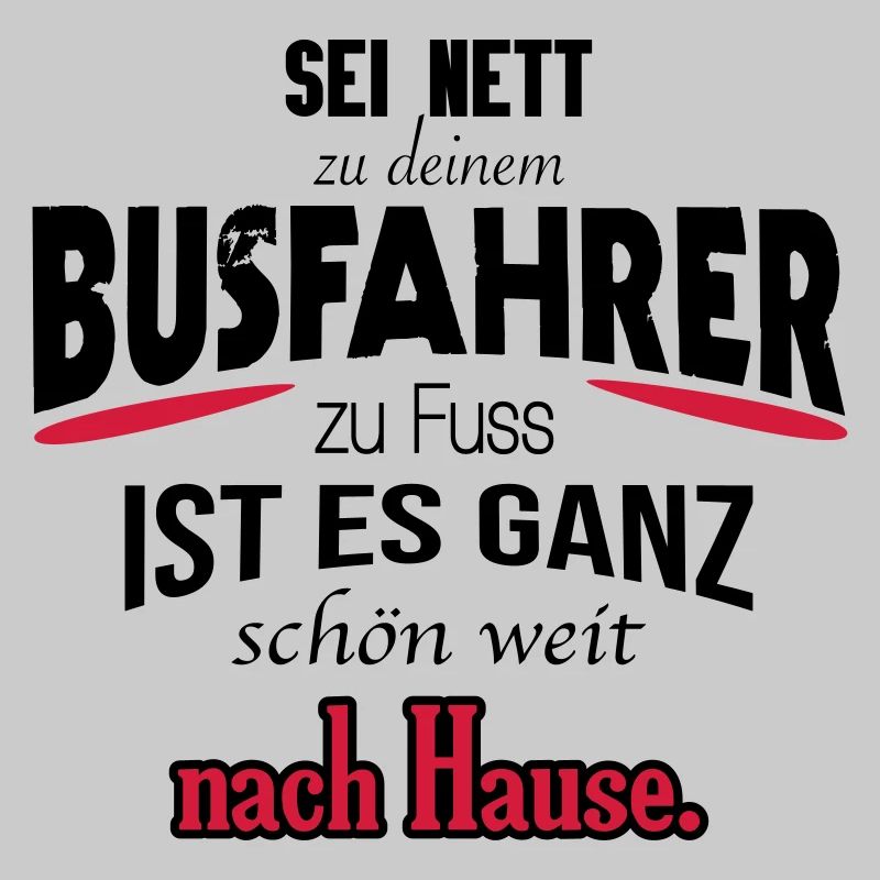 Busfahrer Shirt / witzig / Geschenk / Geschenkidee