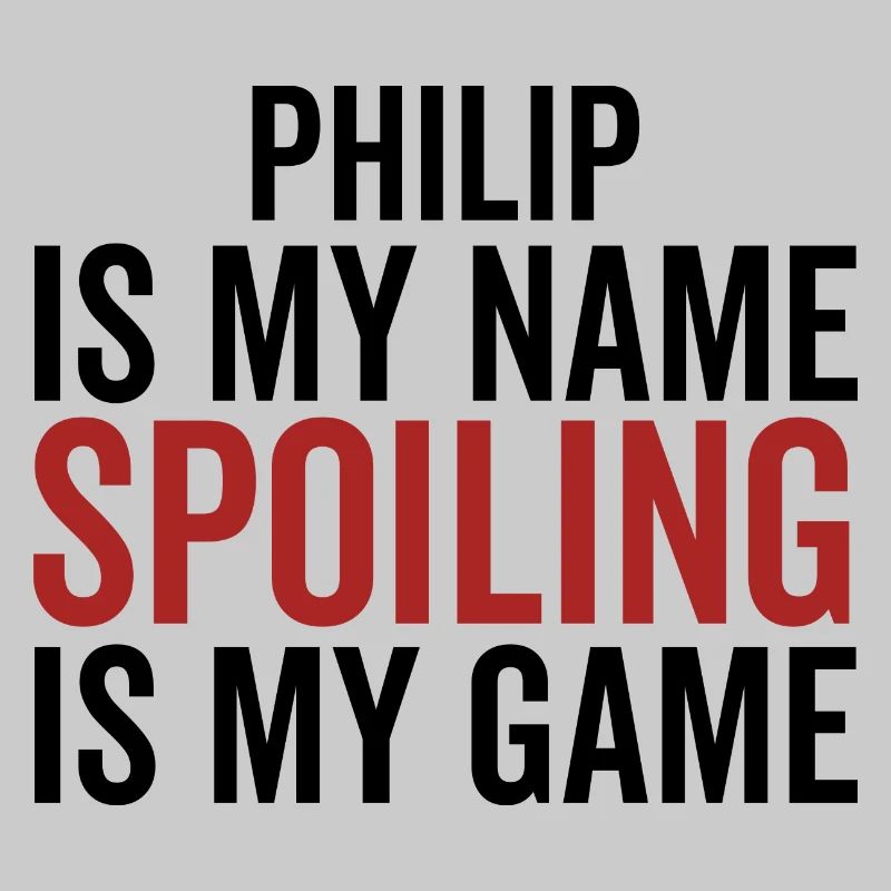 Philip est mon nom Spoiling est mon jeu