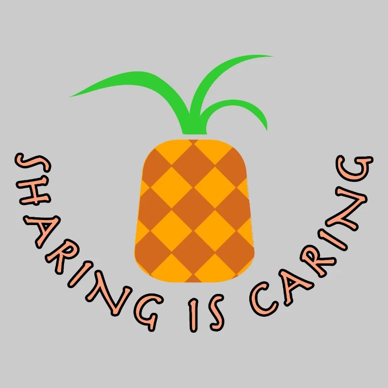 Pineapple - sharing is caring