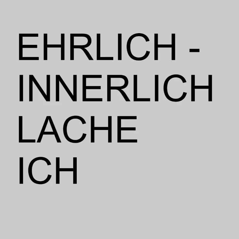 Innerlich lache ich