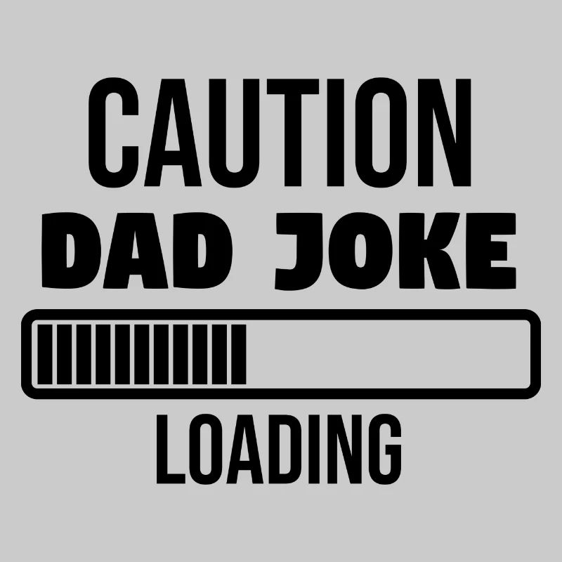 dad joke caution