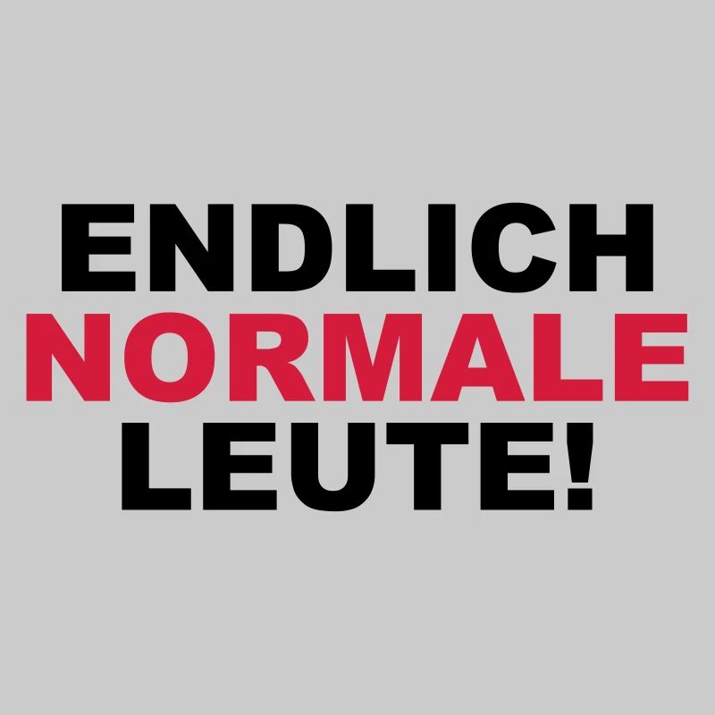 Endlich normale Leute!