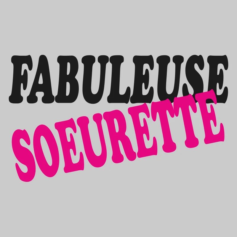 FABULEUSE SOEURETTE
