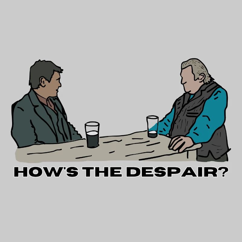 How's the despair?