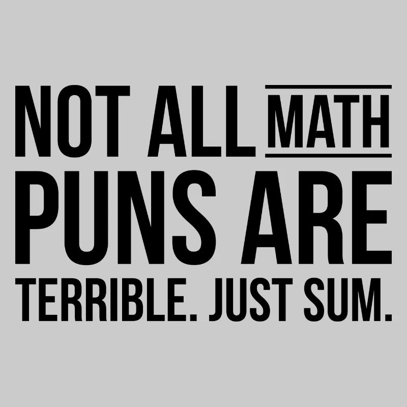 Math puns are terrible sum école cadeau