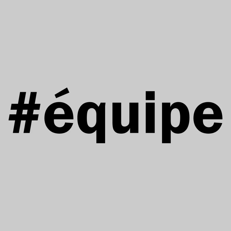 #équipe ÉQUIPE