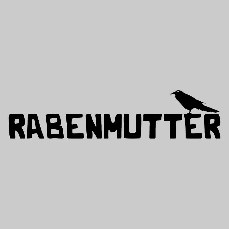 Rabenmutter Rabe Mutter Mama Mami