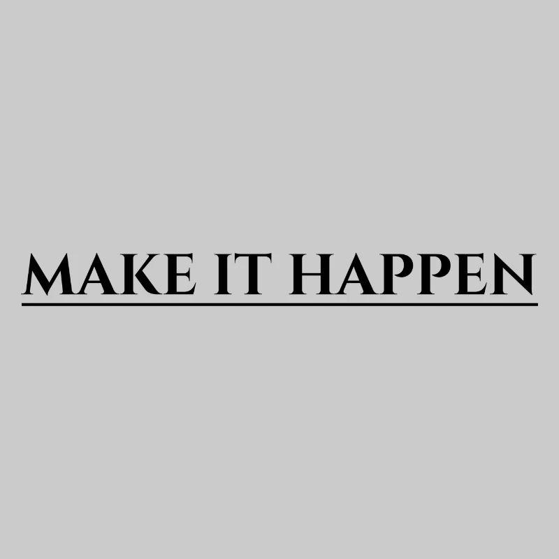 Make It Happen