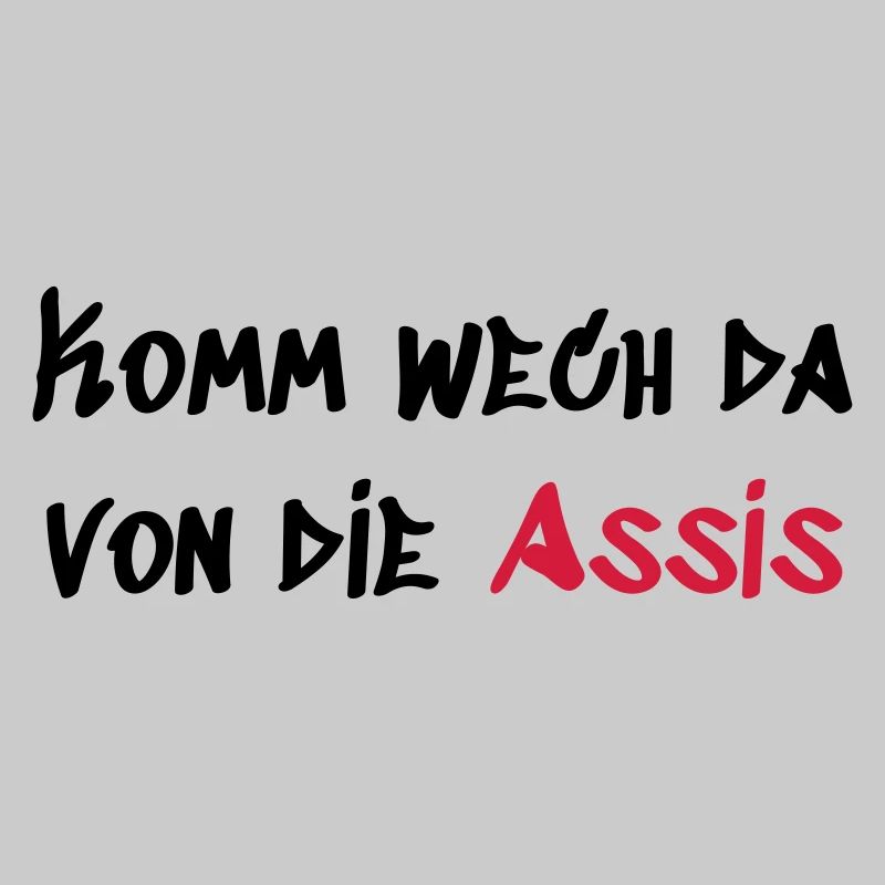 Komm wech da