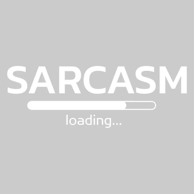 Sarcasm loading